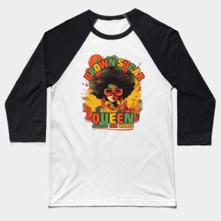 Brown Sugar Queen Ruling | Tee, Hoodie, Tank | Juneteenth Shirt, 1865 Shirt, Black Queen Shirt, Black Queen Art, Black History Gift Baseball T-Shirt